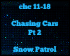 :X: Chasing Cars Pt 2